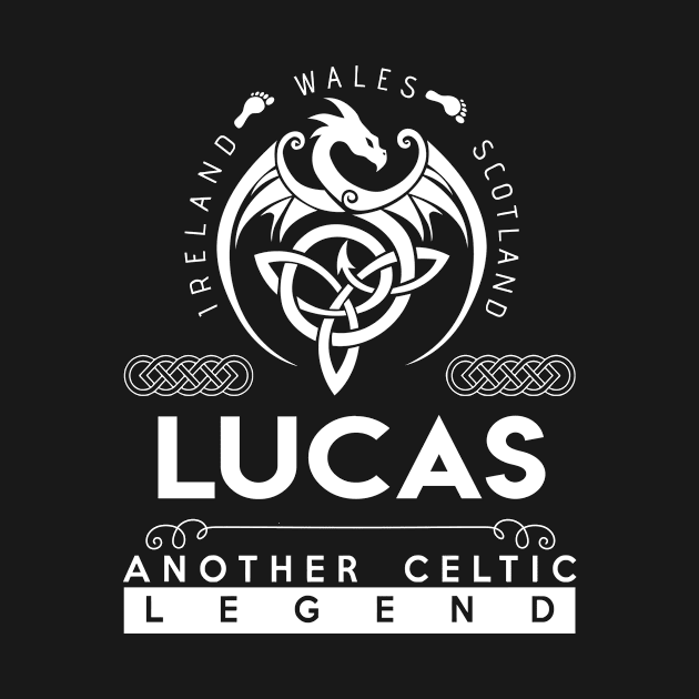 Lucas Name T Shirt - Another Celtic Legend Lucas Dragon Gift Item by harpermargy8920