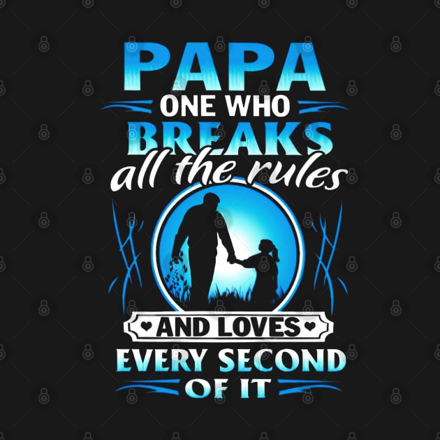 Papa One Who Breaks All The Rulers by arlenawyron42770