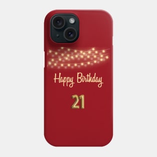 21st Happy birthday celebration Phone Case