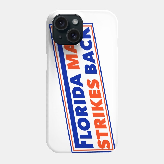 Florida Man Strikes Back Phone Case by StudioOrangeLLC