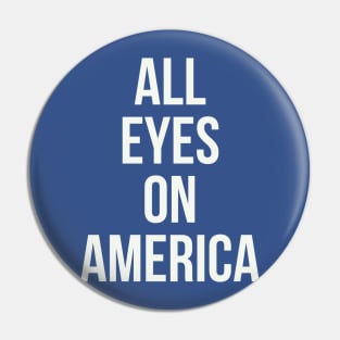 All eyes on America Pin