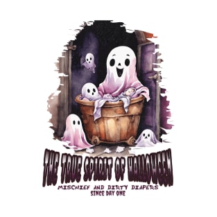 The true spirit of Halloween: Mischief and dirty diapers! T-Shirt