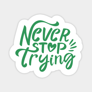 Never Stop Trying Magnet