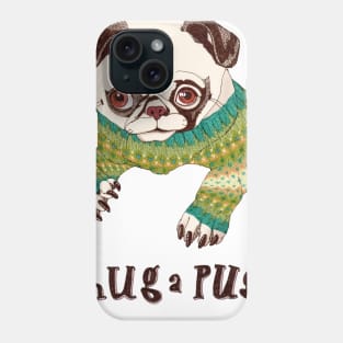 Hug a Pug Phone Case