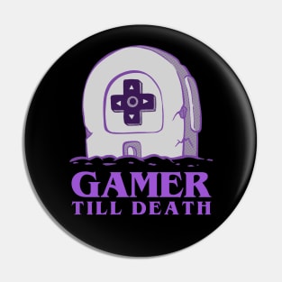 Gamer Till Death Pin