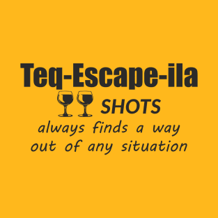 "Teq-Escape-ila" Two shots Tequila T-Shirt