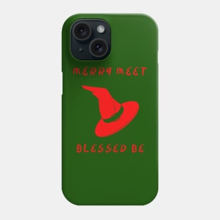 Merry meet, blessed be Phone Case