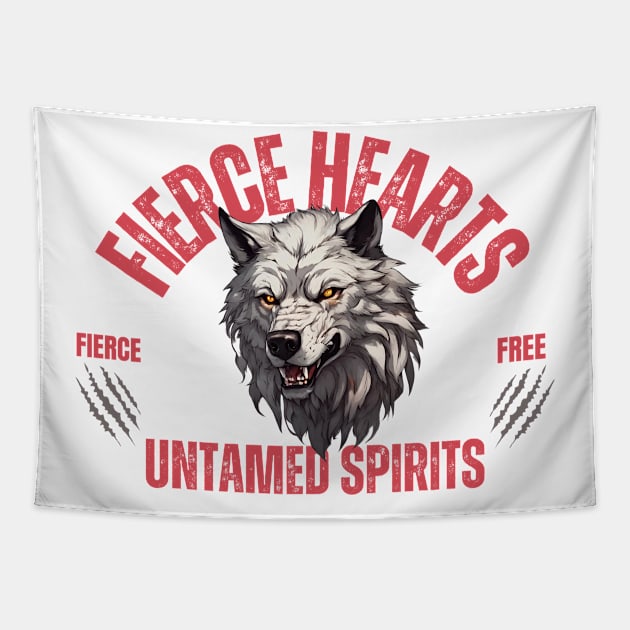 Fierce Hearts untamed spirits wolf quote Tapestry by TeeCharm Creations