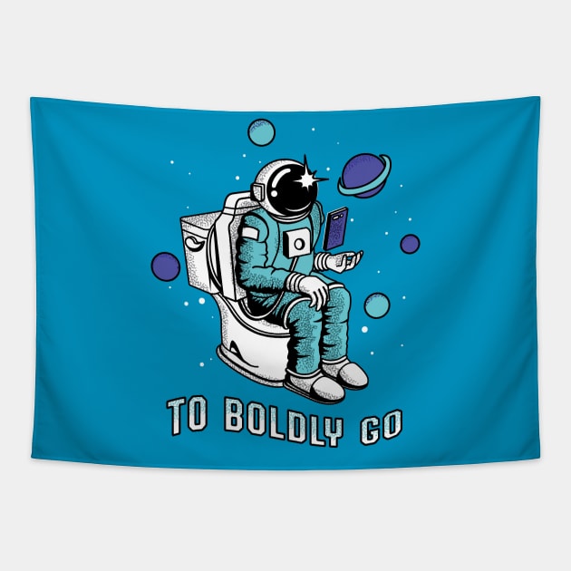 Poopin Astronaut Boldly Go Color Funny Space Gift Tapestry by atomguy