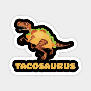 Tacosaurus Funny Taco Dinosaur Magnet