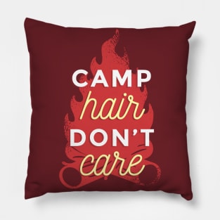 Camp Hair Don´t Care Funny Quote Pillow