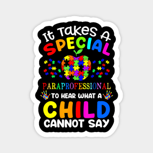 It Takes A Special Paraprofessional Autism Awareness Teacher Magnet