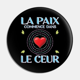 La Paix commence dans le Ceur - French Version Pin