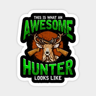 This Is What An Awesome Hunter Looks Like Hunting Hunt Magnet