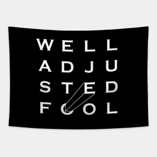 Well Adjusted Fool Tapestry