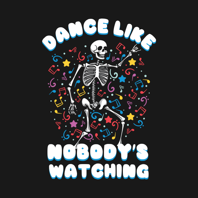 Dance Like Nobody's Watching by Everythingiscute