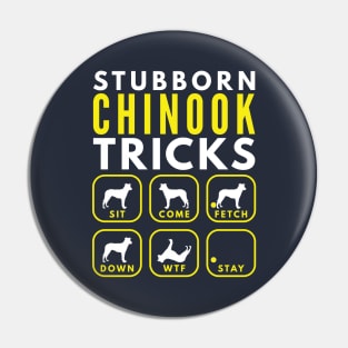 Stubborn Chinook Tricks - Dog Training Pin