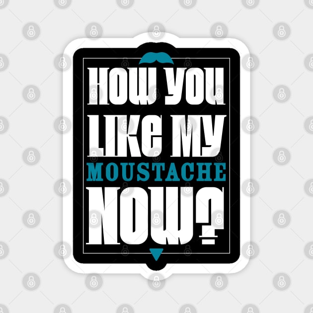 How You Like My Moustache Now? - Wynonna Earp Magnet by SurfinAly Design 