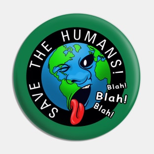 Save The Humans Pin