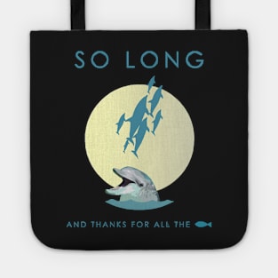 So Long And Thanks For All The Fish Tote