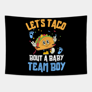 Let's Taco Bout a Baby Team Boy Tapestry