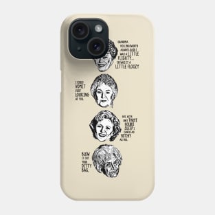 Golden Girls Quotes Phone Case