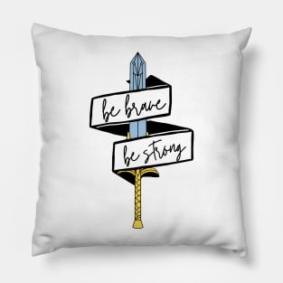 Be Brave Be strong Sword - inspired by She-ra and the princesses of power Pillow