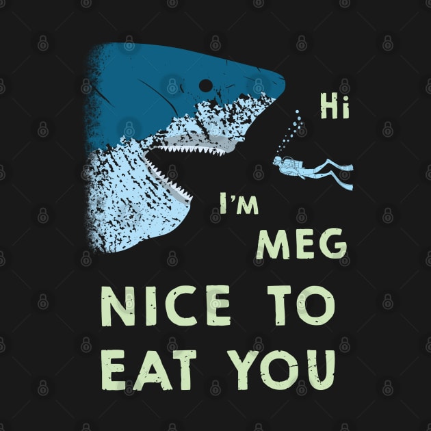 Megalodon says Nice to Eat You by IncognitoMode