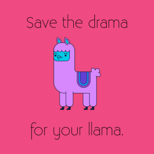 Llama Shirt save the drama for your llama T-Shirt