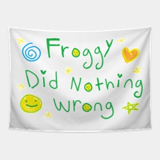 Froggy Did Nothing Wrong! Tapestry