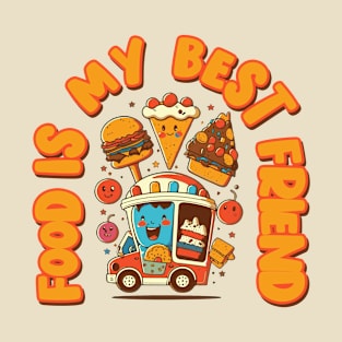 Food is my Best Friend T-Shirt