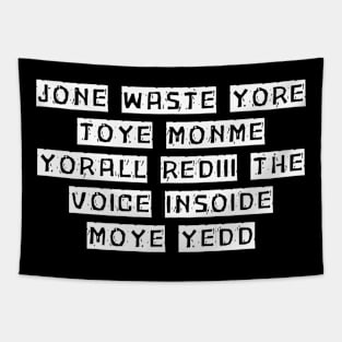 JONE WASTE YORE TOYE MONME YORALL REDIII Tapestry