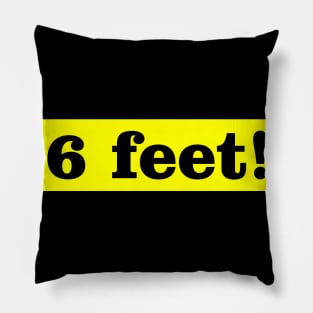 6 Feet! Social Distancing Pillow