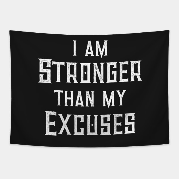 I Am Stronger Than My Excuses Diet Exercise Workout Tapestry by CeeGunn