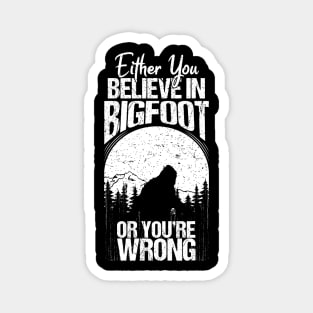 Believe in Bigfoot Magnet