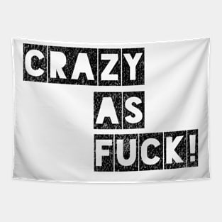 Crazy as Fuck! Tapestry