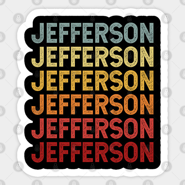Jefferson Name Vintage Retro Gift Named Jefferson - Jefferson - Sticker