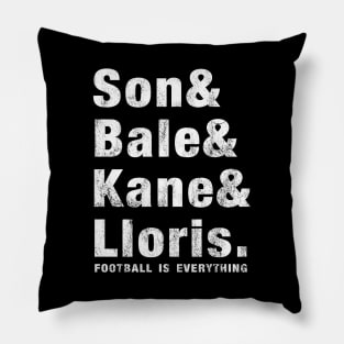 Football Is Everything - Son & Bale & Kane & Lloris Pillow