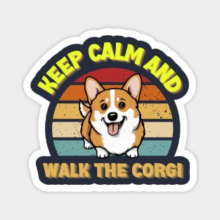 Corgi Keep Calm And Walk The Vinage Magnet