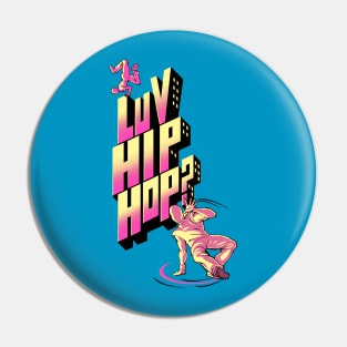 Luv Hip Hop? Pin