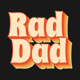 Rad Dad cool funny retro style T-Shirt