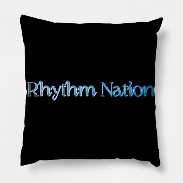 rhythm nation Pillow by JuaraPasti