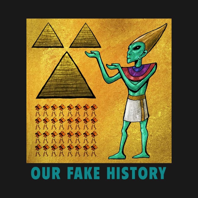 Ancient Aliens by Our Fake History