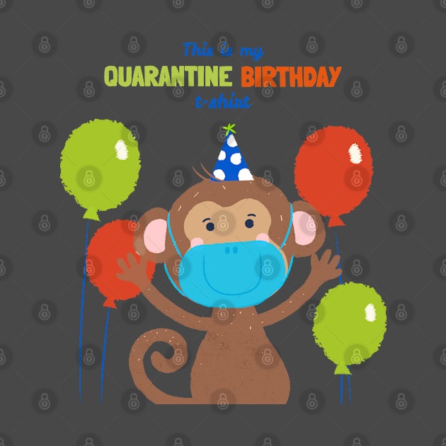 this is my quarantine birthday, social distancing, covid 19, stay home by BaronBoutiquesStore