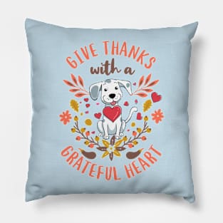 Give Thanks with a Grateful Heart Pillow