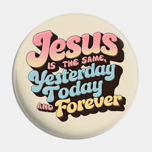 Timeless Jesus Affirmation Design Pin