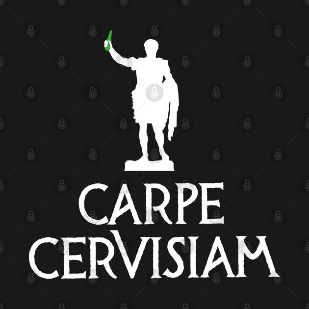 Carpe Cervisiam Seize the beer funny beer alcohol by LaundryFactory