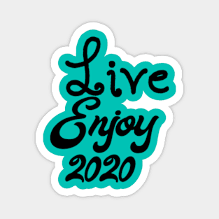 Live Enjoy 2020 Magnet