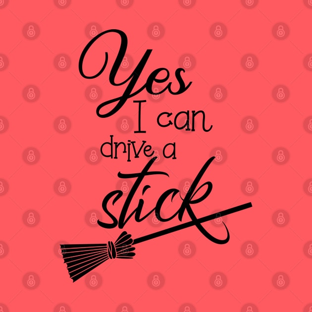 Yes, I Can Drive A Stick Halloween by PeppermintClover