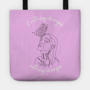 If nothing changes - nothing changes Tote